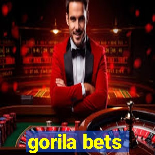 gorila bets